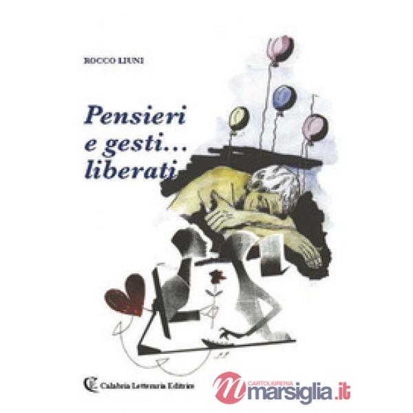 Pensieri e gesti... liberati