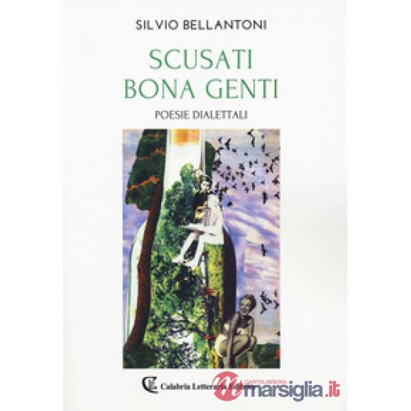 Scusati bona genti. Poesie dialettali