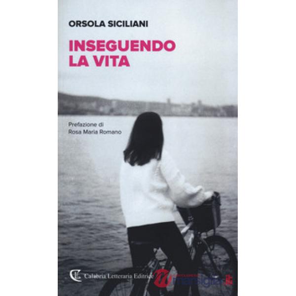 Inseguendo la vita