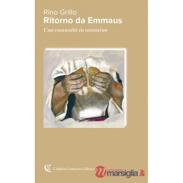 Ritorno da Emmaus. Una comunità in cammino