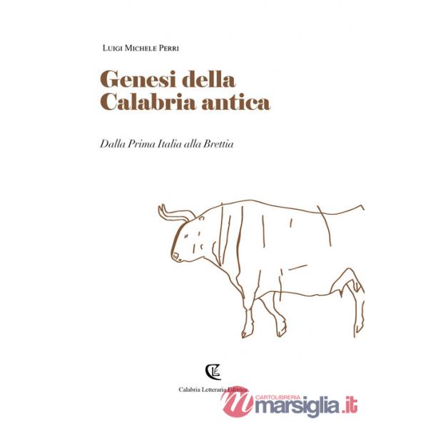 Genesi della Calabria antica. Dalla prima Italia alla Brettia