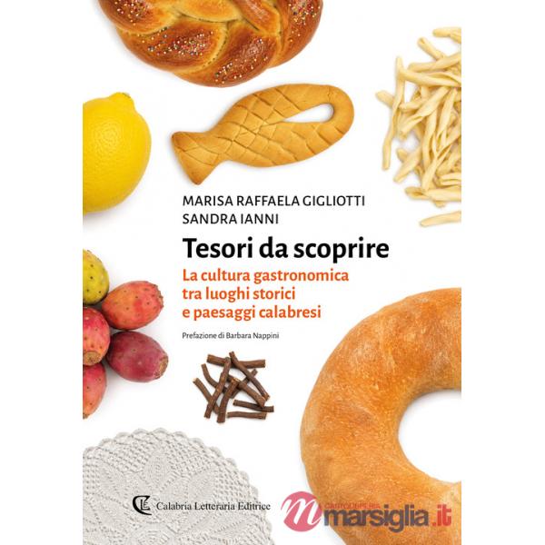 Tesori da scoprire. La cultura gastronomica tra luoghi storici e paesaggi calabresi