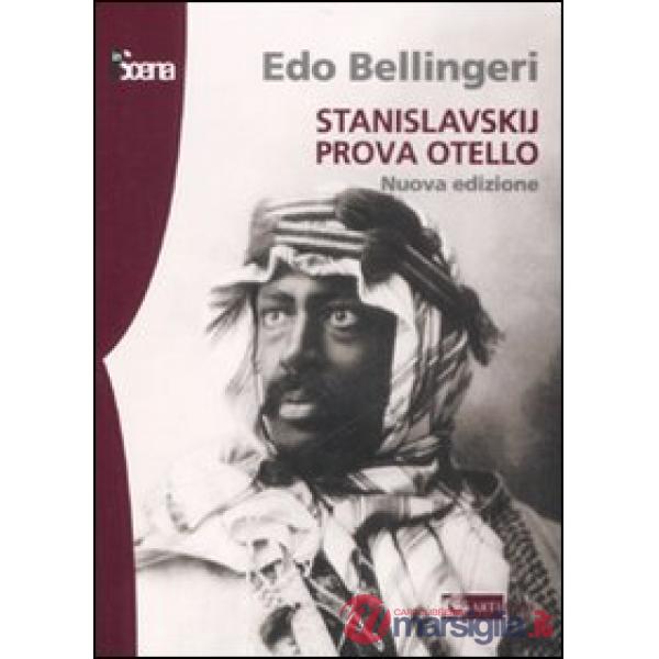 Stanislavskij prova Otello. Ediz. illustrata