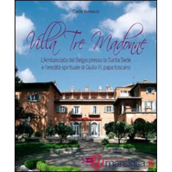 Villa Tre Madonne. L'Ambasciata del Belgio presso la Santa Sede e l'eredità spir