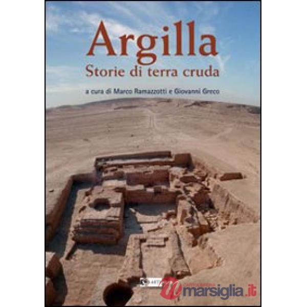 Argilla. Storie di terra cruda