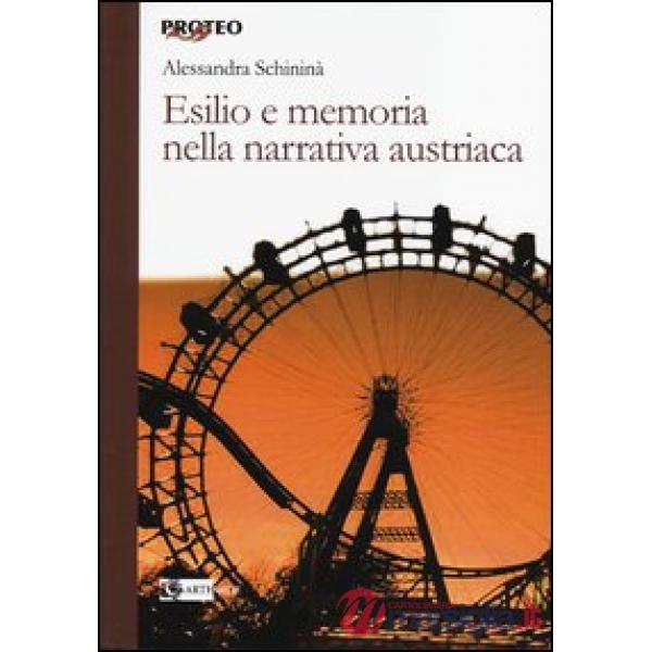 Esilio e memoria nella narrativa austriaca