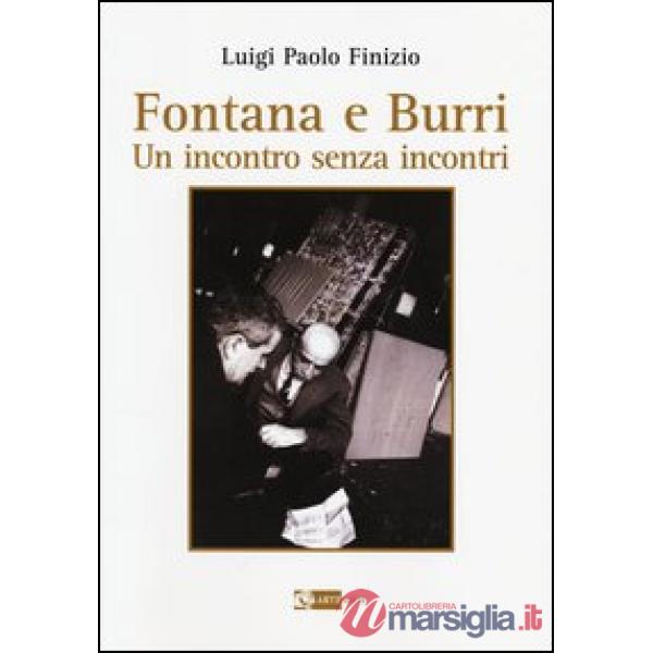 Fontana e Burri. Un incontro senza incontri