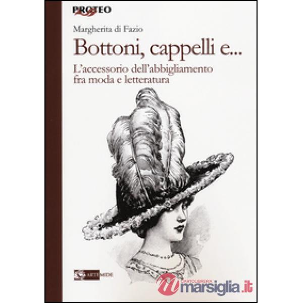 Bottoni, cappelli e... L'accessorio dell'abbigliamento fra moda e letteratura