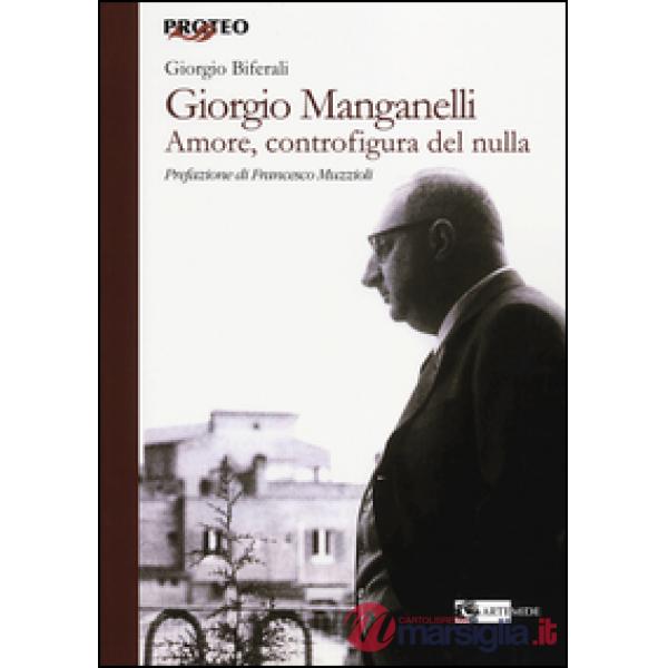 Giorgio Manganelli. Amore, controfigura del nulla