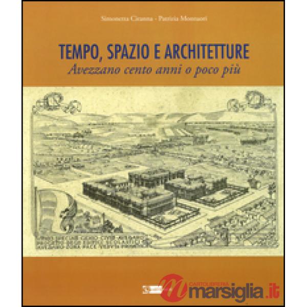 Tempo, spazio e architetture. Avezzano cento anni o poco più