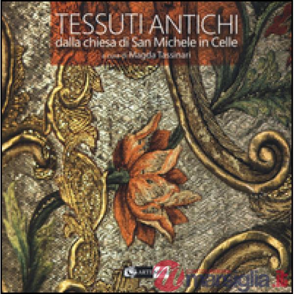 Tessuti antichi dalla Chiesa di S. Michele in Celle