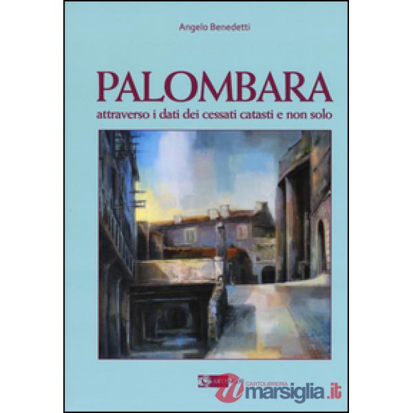 Palombara attraverso i dati dei cessati catasti e non solo
