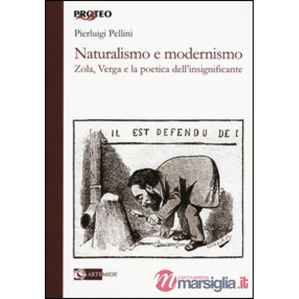Naturalismo e modernismo. Zola, Verga e la poetica dell'insignificante