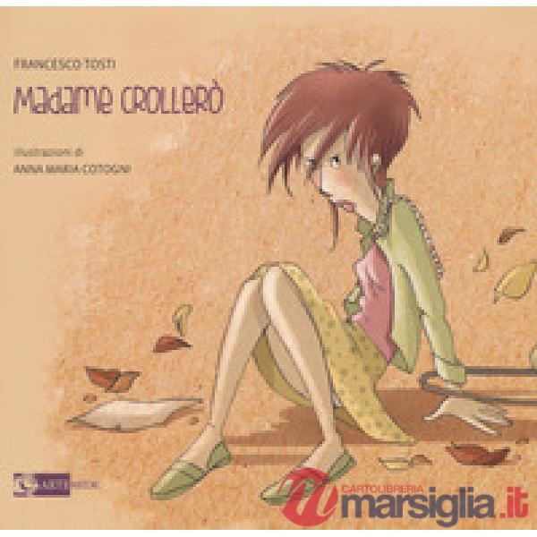 Madame Crollerò. Ediz. a colori