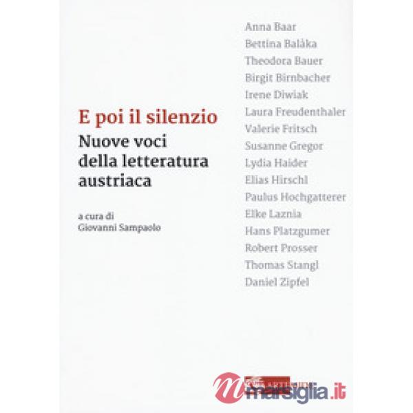 E poi il silenzio. Nuove voci della letteratura austriaca