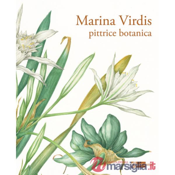 Marina Virdis. Pittrice botanica. Catalogo della mostra (Roma, 7-30 marzo 2025). Ediz. italiana e inglese
