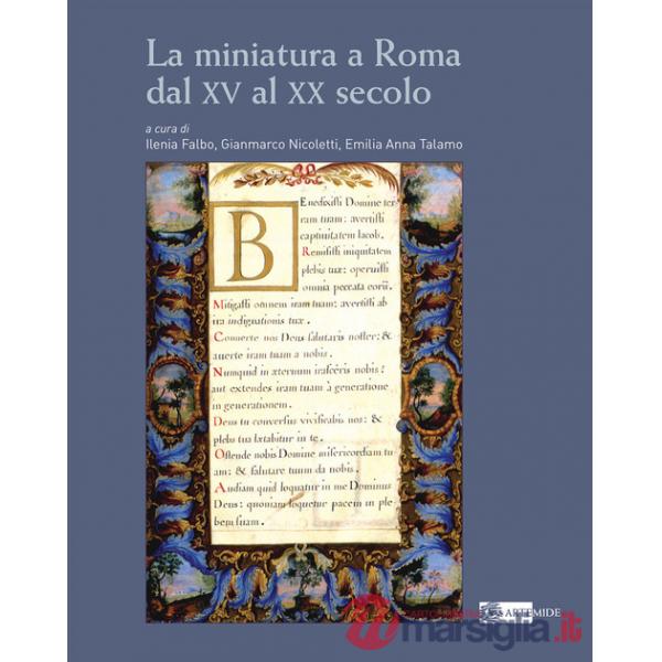 Miniatura a Roma dal XV al XX secolo (La)