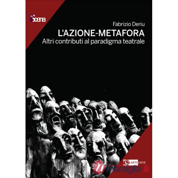 Azione-metafora. Altri contributi al paradigma teatrale (L')