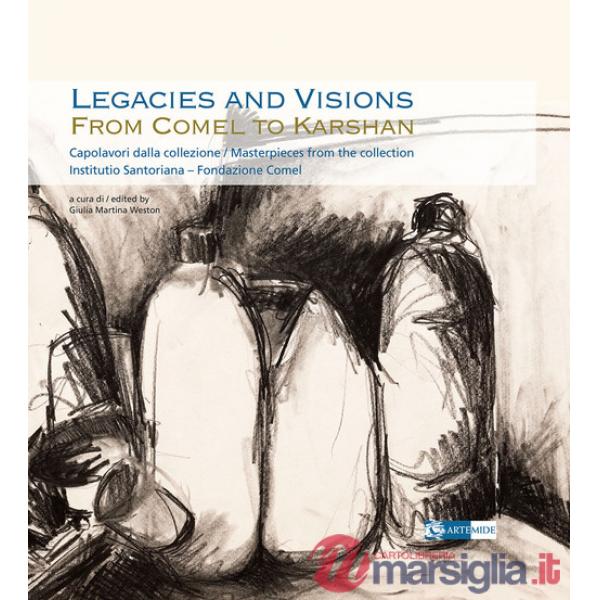 Legacies and visions from Comel to Karshan. Capolavori dalla collezione-Masterpieces from the collection. Institutio Santoriana 