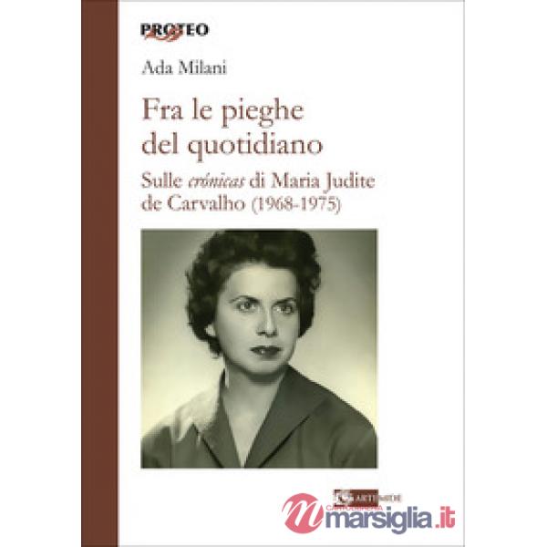 Fra le pieghe del quotidiano. Sulle «crónicas» di Maria Judite de Carvalho (1968-1975)