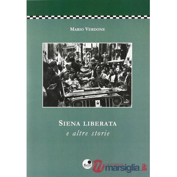 Siena liberata e altre storie