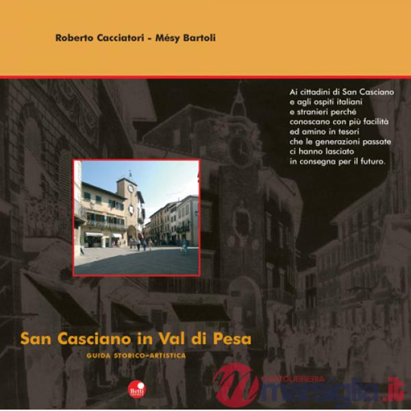 San Casciano in Val di Pesa. Guida storico-artistica