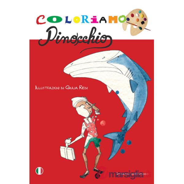 Coloriamo Pinocchio. Ediz. illustrata