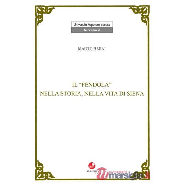 Pendola nella vita e nella storia di Siena (Il)