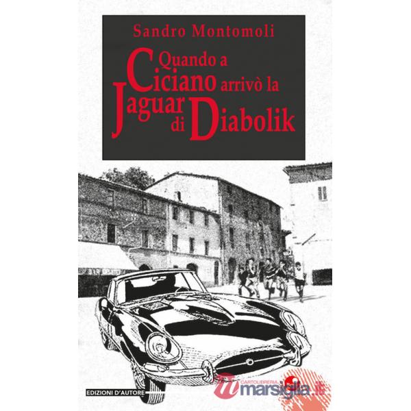 Quando a Ciciano arrivò la Jaguar di Diabolik