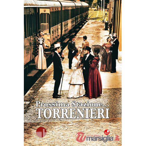 Prossima Stazione... Torrenieri. Selezione di opere del Concorso Letterario PLT (Pro Loco Torrenieri) 2021-2025