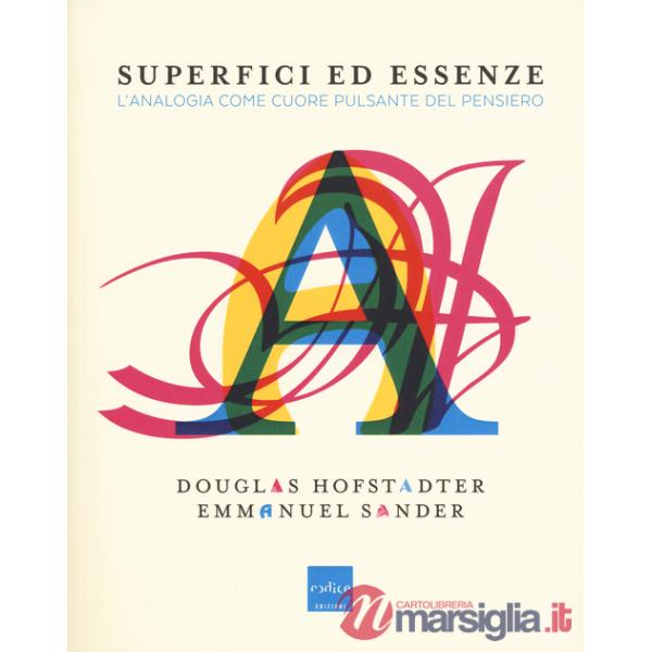 Superfici ed essenze. L'analogia come cuore pulsante del pensiero