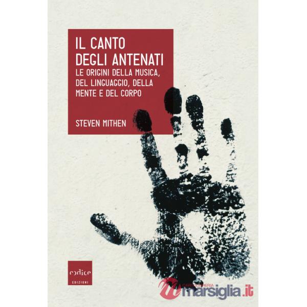 Canto degli antenati. Le origini della musica, del linguaggio, della mente e del corpo (Il)