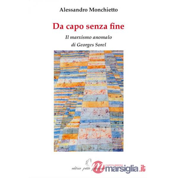 Da capo senza fine. Il marxismo anomalo di Georges Sorel