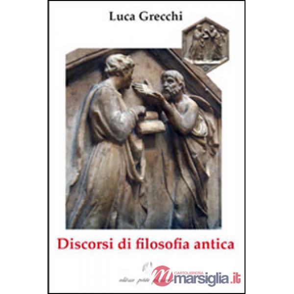 Discorsi di filosofia antica
