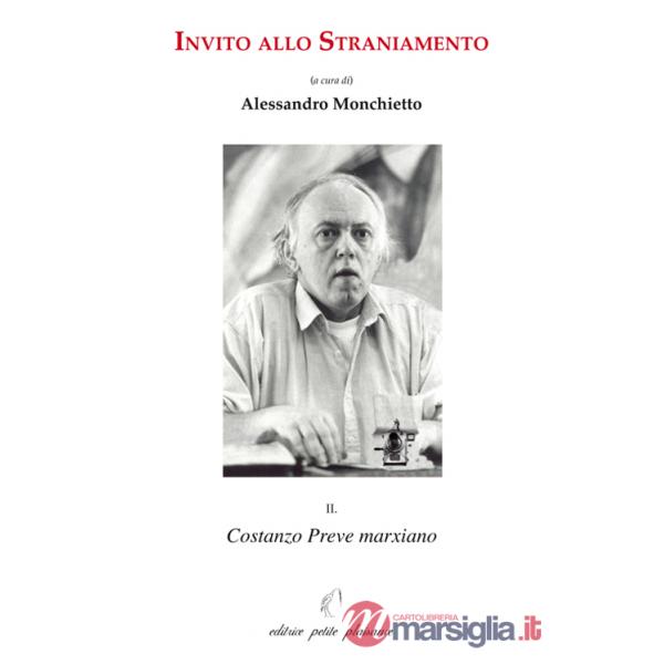 Invito allo straniamento. Vol. 2: Costanzo Preve marxiano