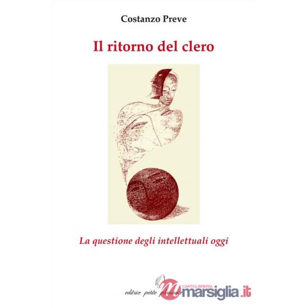 Ritorno del clero. La questione degli intellettuali oggi (Il)