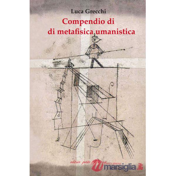 Compendio di metafisica umanistica