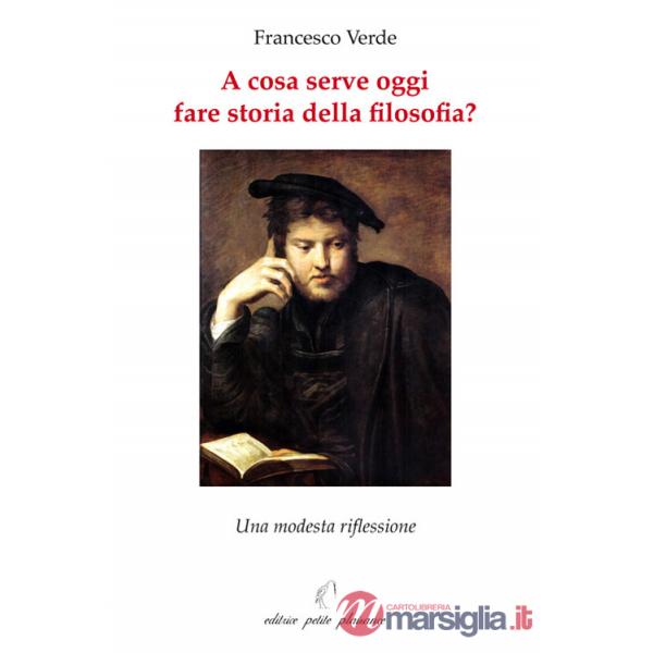 A cosa serve oggi fare storia della filosofia? Una modesta riflessione