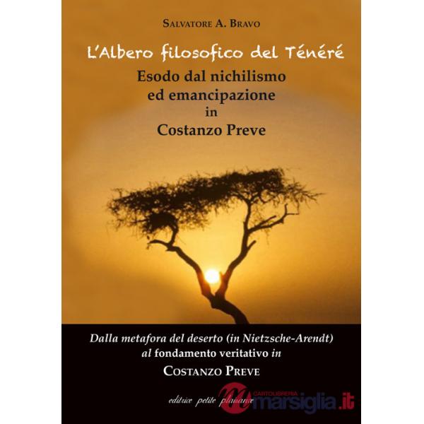 Albero filosofico del Ténéré. Esodo dal nichilismo ed emancipazione in Costanzo Preve. Dalla metafora del deserto (in Nietzsche-