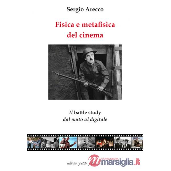 Fisica e metafisica del cinema. Il «battle study» dal muto al digitale