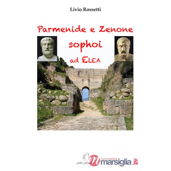 Parmenide e Zenone, sophoi ad Elea