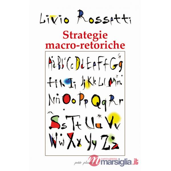 Strategie macro-retoriche. La «formattazione» dell'evento comunicazionale