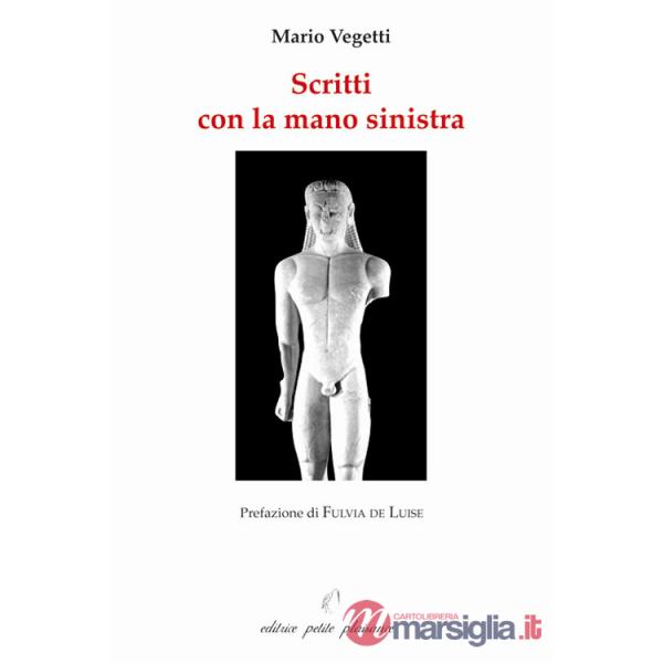 Scritti con la mano sinistra. Nuova ediz.