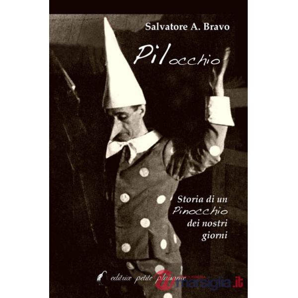 Pilocchio. Storia di un Pinocchio dei nostri giorni