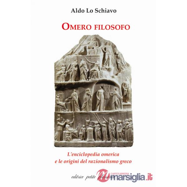 Omero filosofo. L'enciclopedia omerica e le origini del razionalismo greco