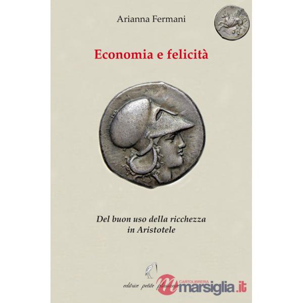 Economia e felicità. Del buon uso della ricchezza in Aristotele