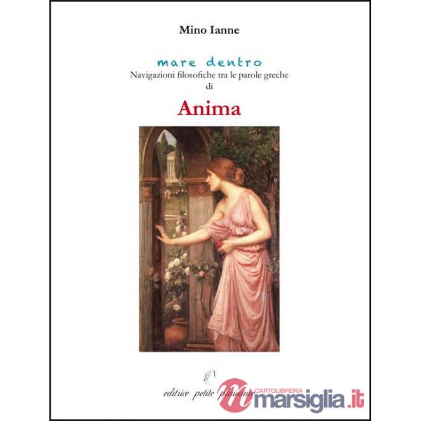 Anima. Navigazioni filosofiche tra le parole greche di anima