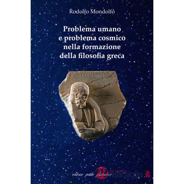Problema umano e problema cosmico nella formazione della filosofia greca