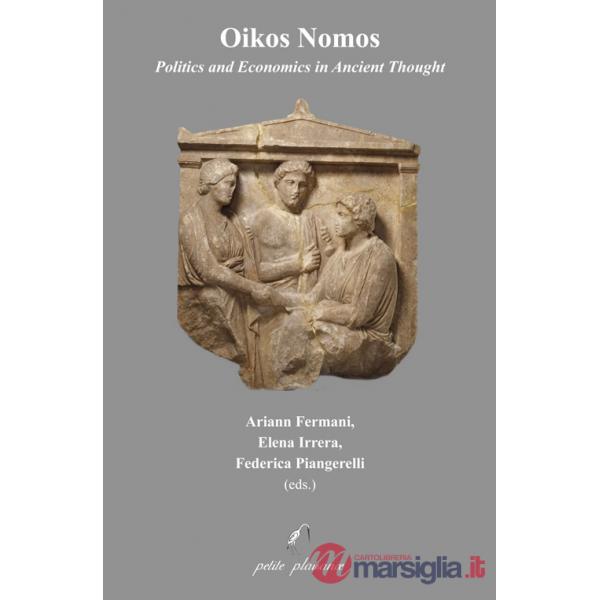 Oikos Nomos. Politics and economics in ancient thought