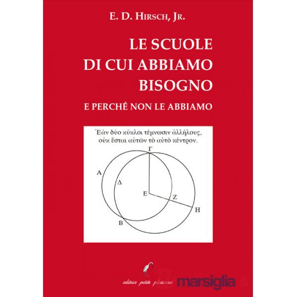 Scuole di cui abbiamo bisogno e perché non le abbiamo (Le)